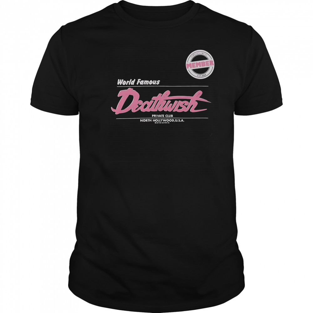 World Famous Deathwish Private Club North Hollywood USA T-Shirt