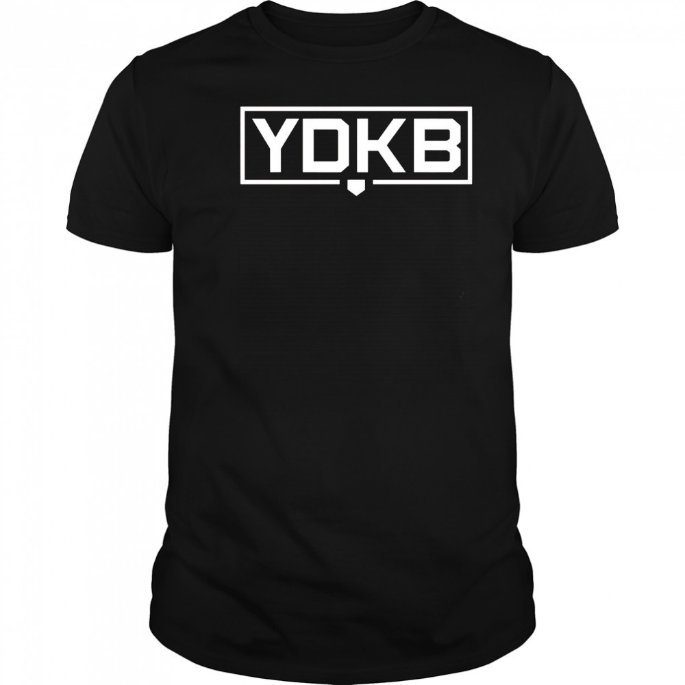 YDKB you don’t know ball shirt