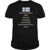 You Can Take A Finn Out Of Finland But Never Finland Out Of A Finn T-Shirt