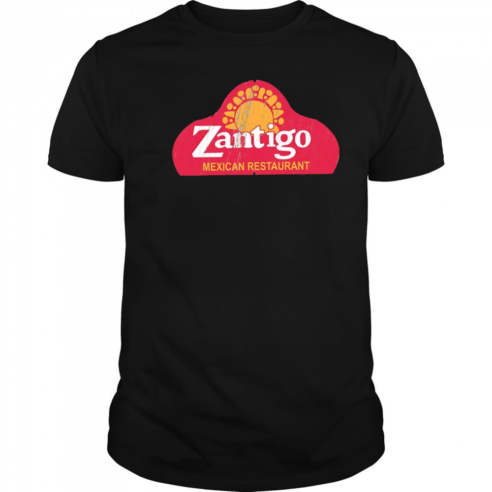 Zantigo Mexican Restaurant shirt