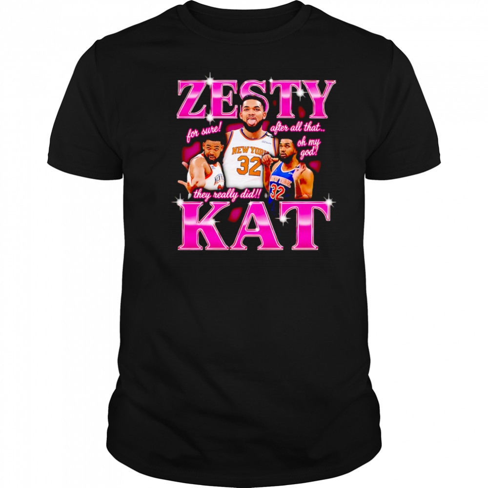 Zesty Kat they really did shirt