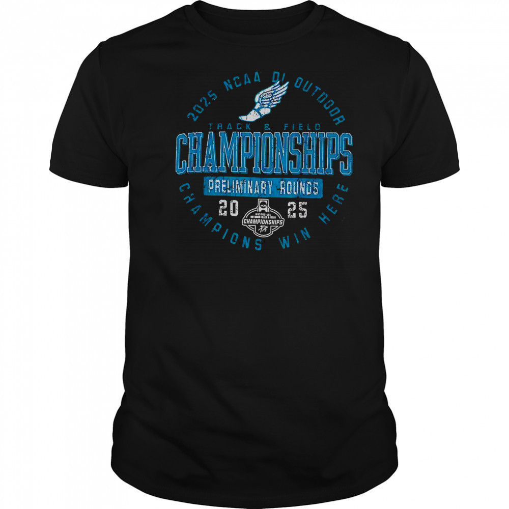 2025 NCAA DI Outdoor Track And Field Championships Preliminary Rounds T-Shirt