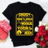 Daddy You Are As Brave As Han Solo As Strong As Wookie T-Shirt