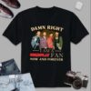 Damn Right I Am A Coldplay Fan Now And Forever Unisex T Shirt