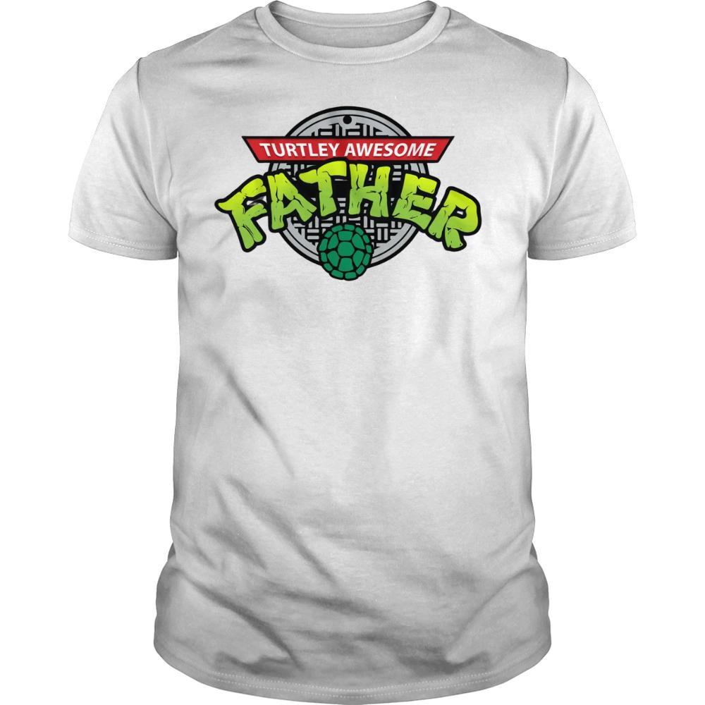 Turtley Awesome Father T-Shirt