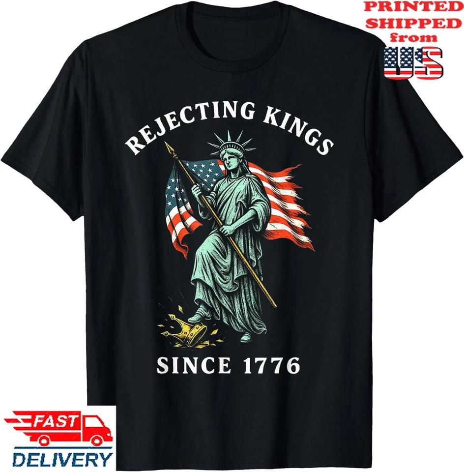 USA Rejecting Kings Since 1776 4th Of July Statue of Liberty T-Shirt