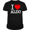 Aldoswag I love aldo shirt