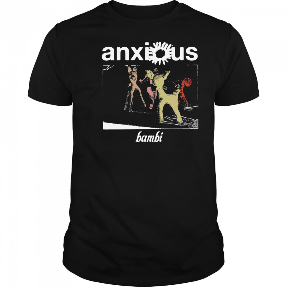 Anxious Bambi Clot T-shirt