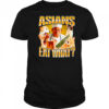 Asians eat what graphic shirt