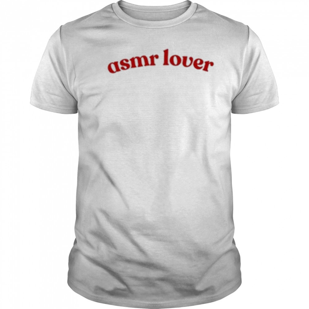 Asmr Lover T-Shirt
