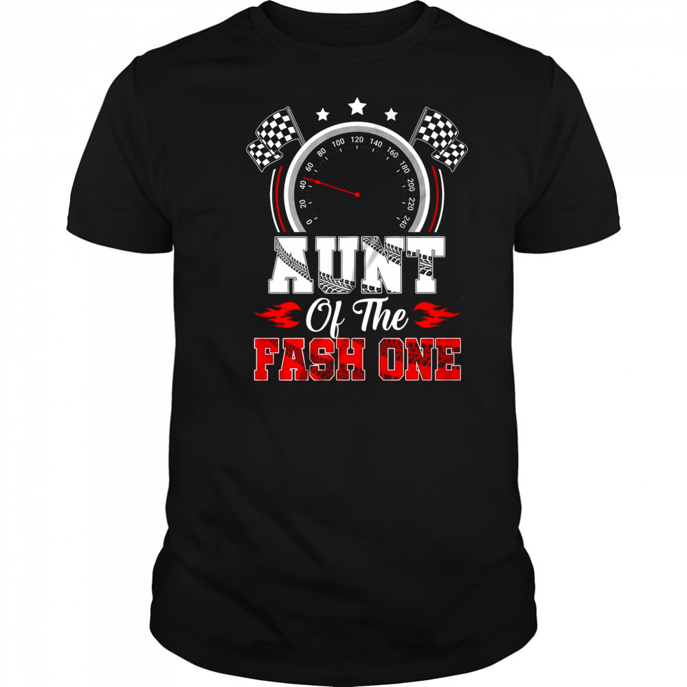 Aunt Of The Fast One 1st Birthday Racing Car Family shirt