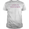 Babe Bella Lynn Wearing I Know I’m Your Favorite Shirt