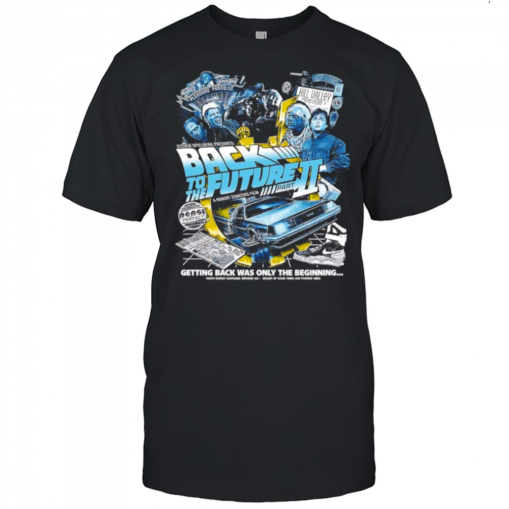 Back to the Future part II getting back was only the beginning shirt