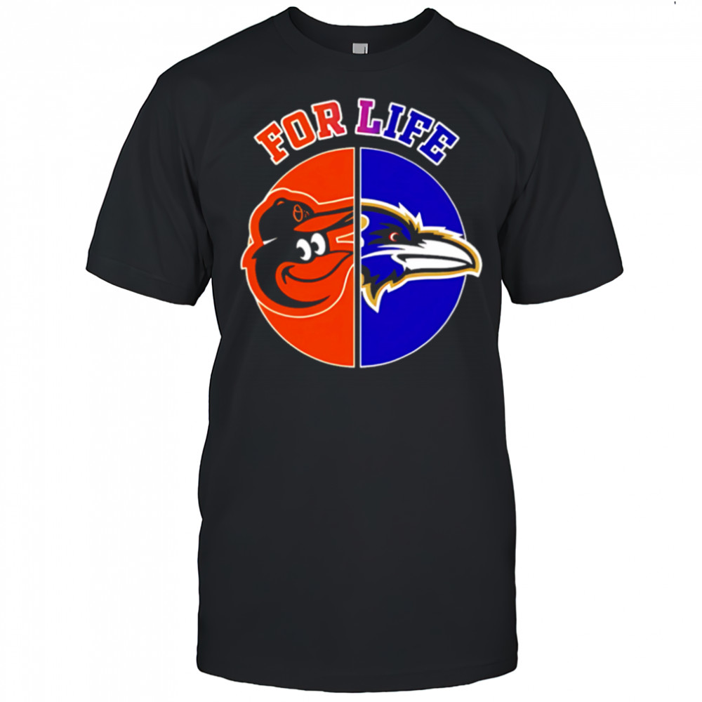 Baltimore ravens and orioles for life shirt