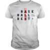 Baseball Is The Best 2025 shirt