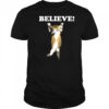 Believe Cat cute funny shirt