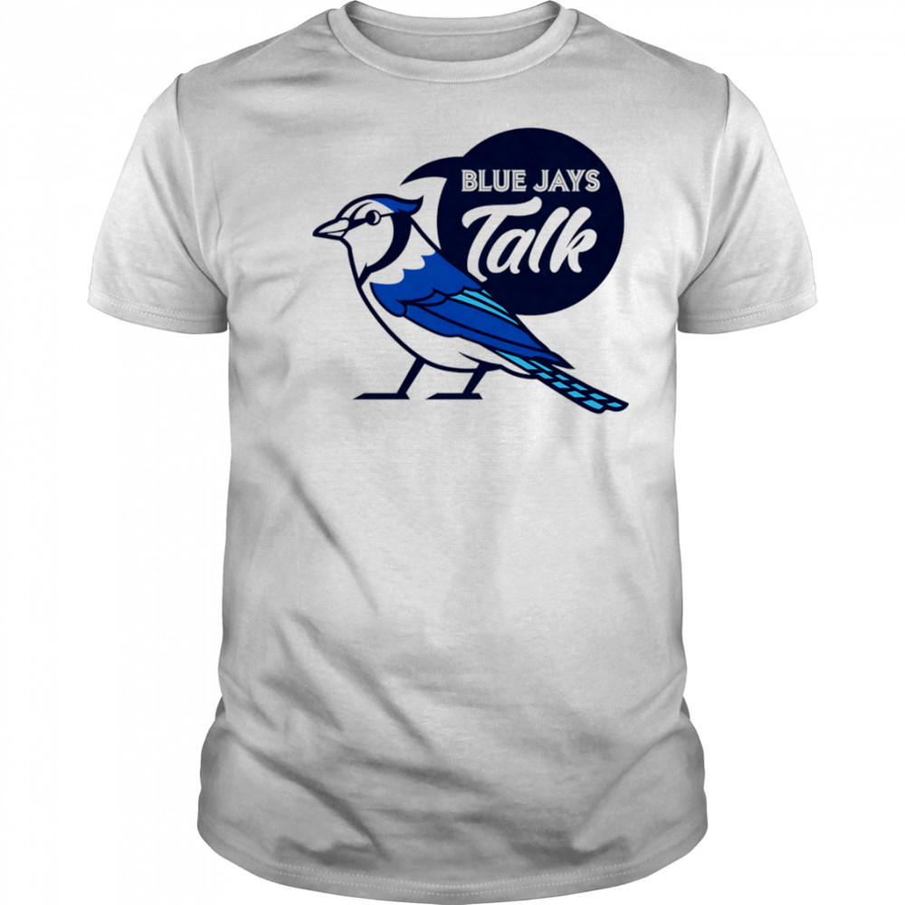 Blue Jays Talk shirt