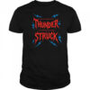 By The Time You Hear The Thunder The Lightning Has Already Struck shirt