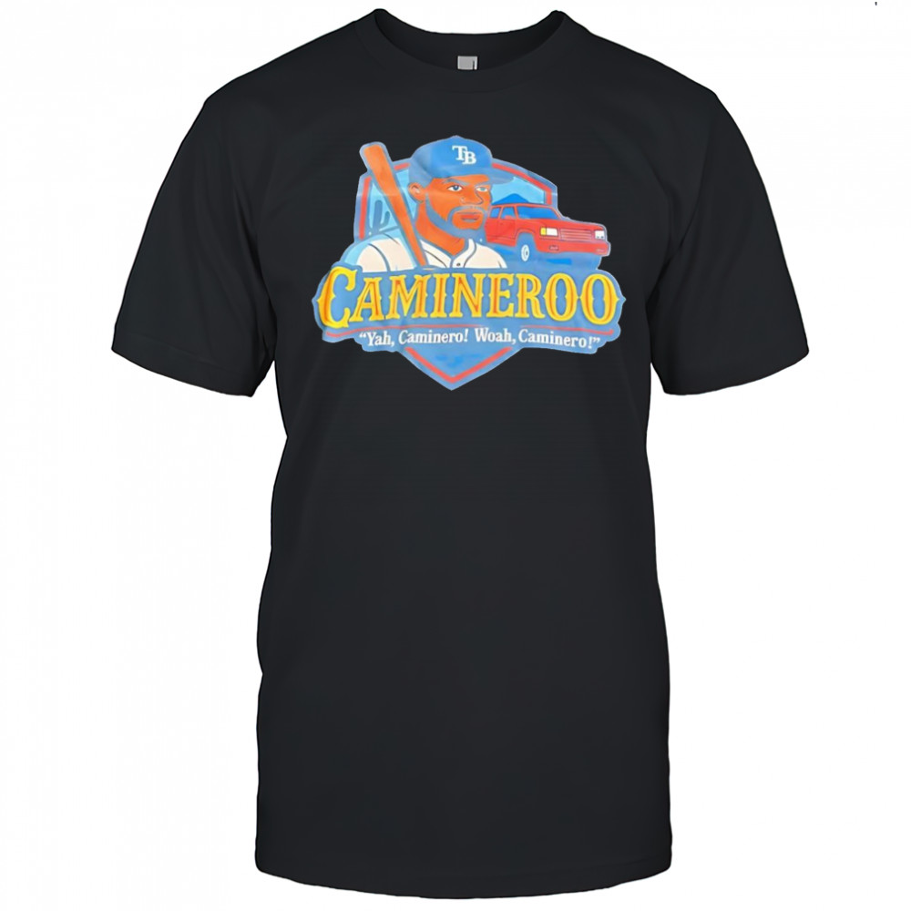 Camineroo Yah Caminero Woah Caminero shirt