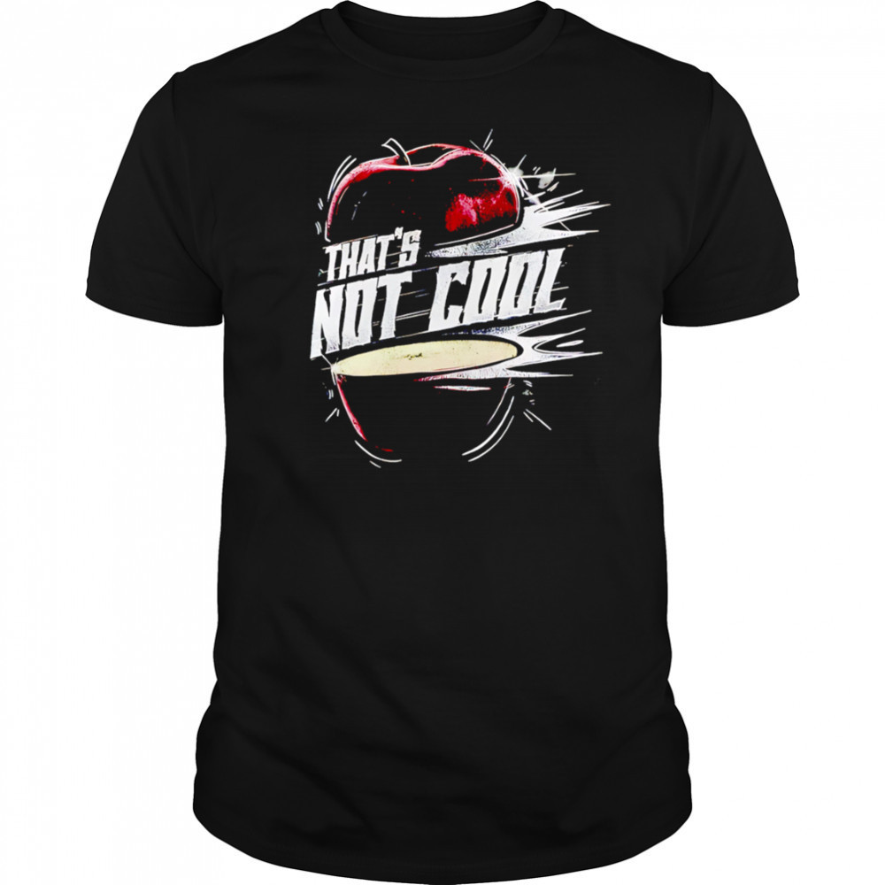 Carlito That’s not cool apple shirt