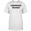 Certified Munch shirt
