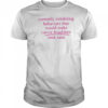 Currently Exhibiting Behaviors That Would Make Carrie Bradshaw Look Sane shirt