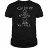 Cutting pip will kill shirt