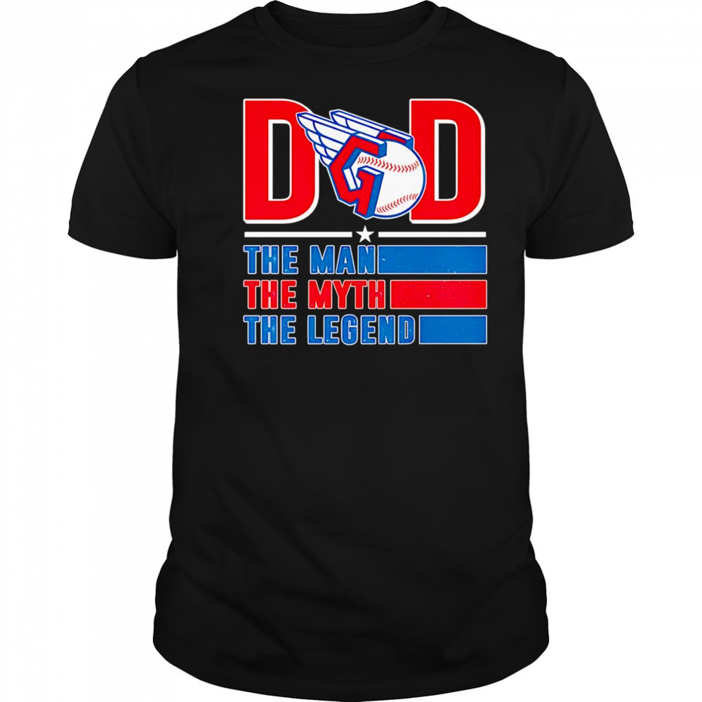 Dad the man the myth the Legend Cleveland Guardians shirt