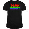 Damn daddy LGBT Pride shirt