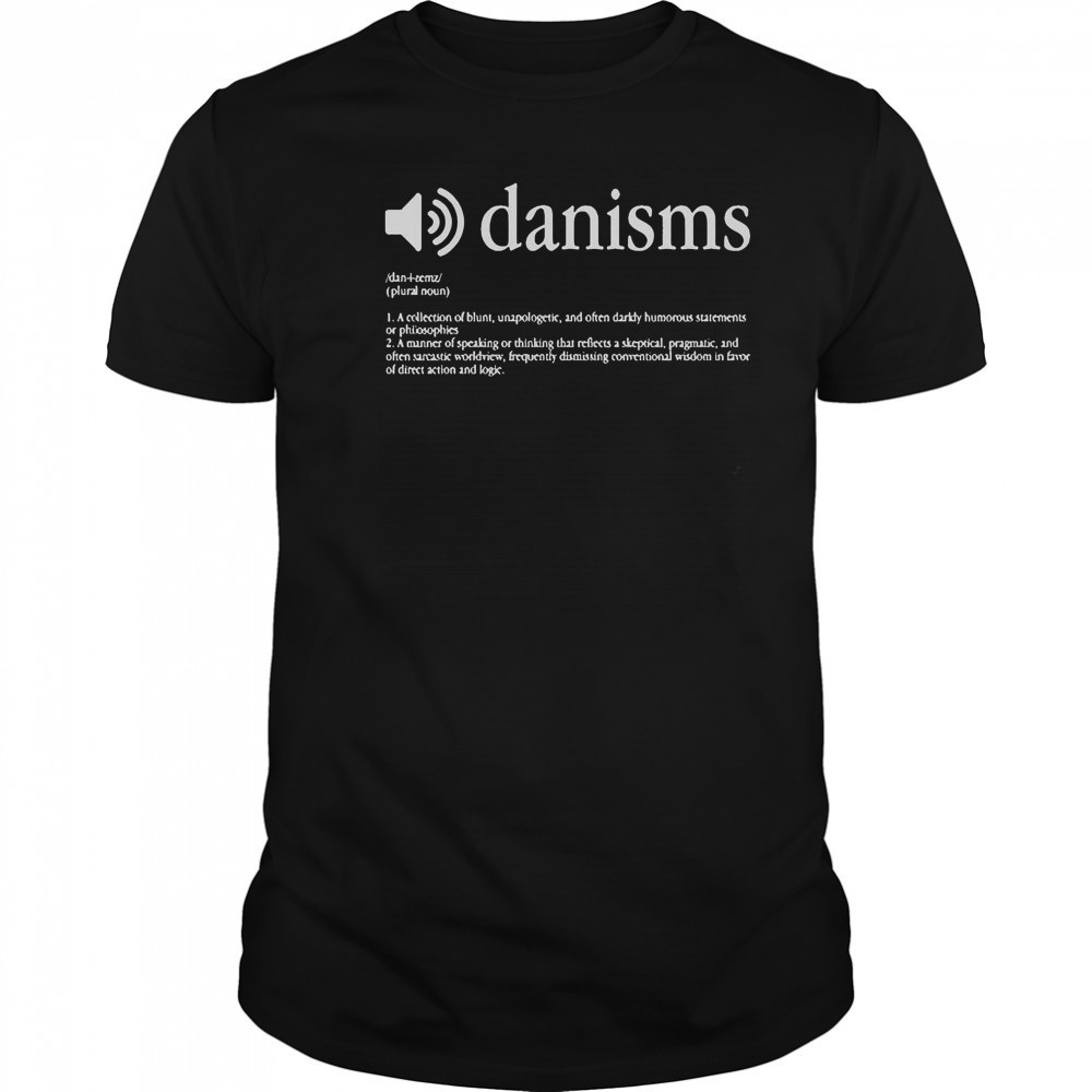 Danism Definition T-Shirt