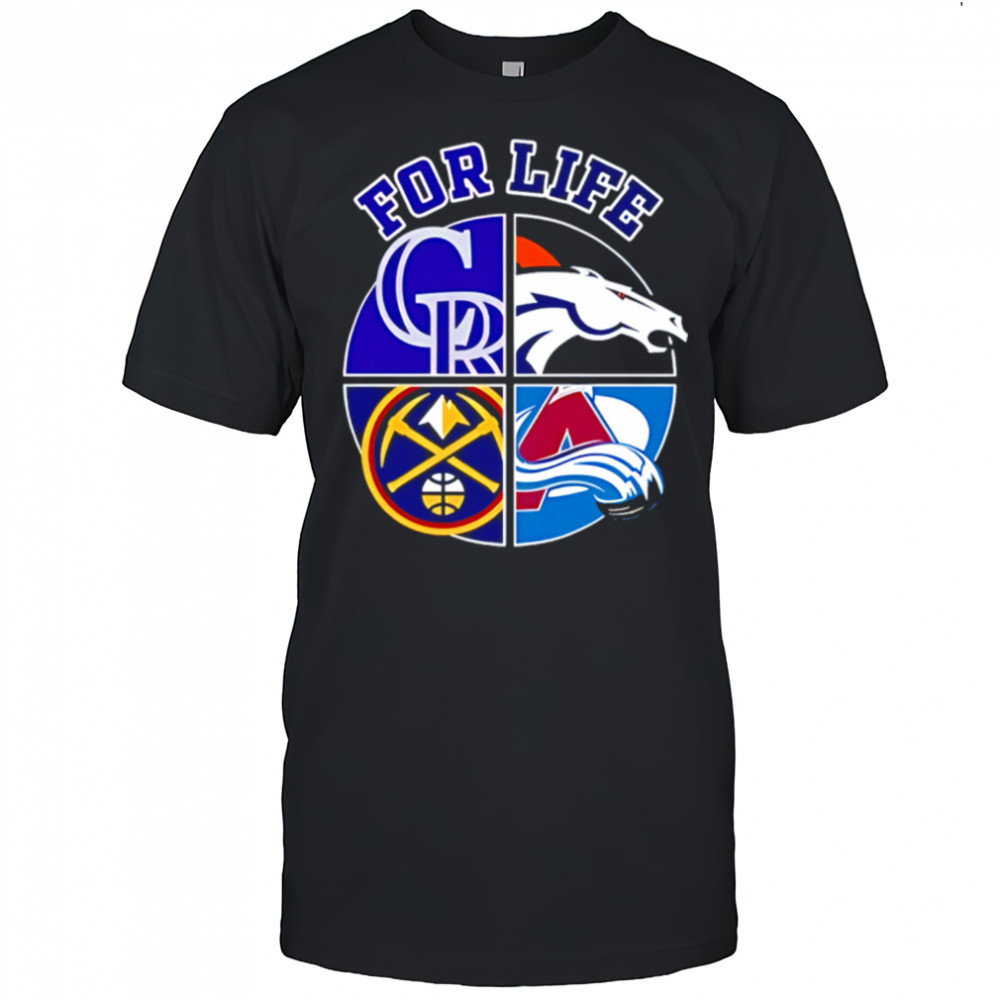 Denver broncos rockies nuggets and avalanche for life shirt