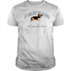 Dog it might be hard but you can do it shirt