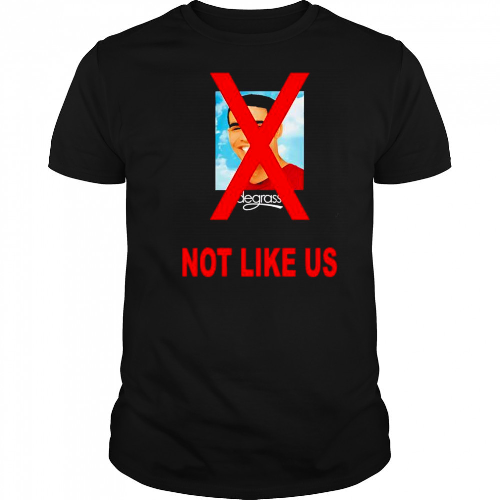 Drake degrassI not like us shirt