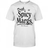 Drink Spicy Margs Motel Margarita shirt