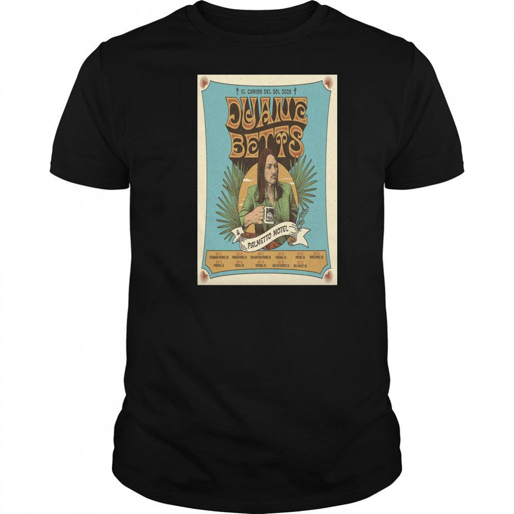 Duane Betts El Camino Del Sol 2025 Tour Poster T-Shirt