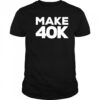 Dustin Anderson Make 40K T-Shirt