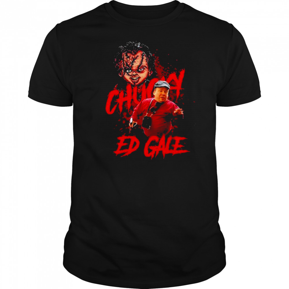 Ed Gale Chucky Rest In Peace 1963 2025 Memories shirt