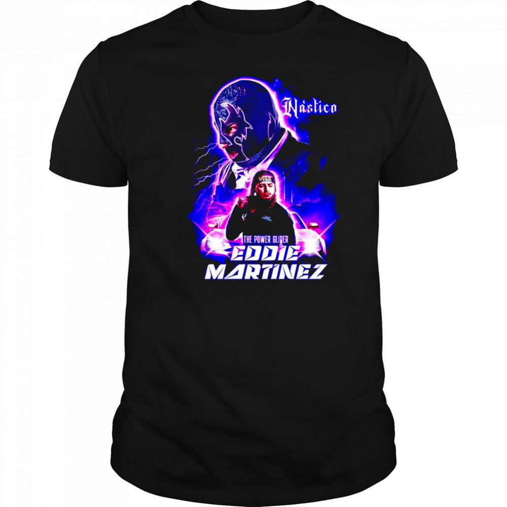 Eddie Martinez Nastico X The Power Glider shirt