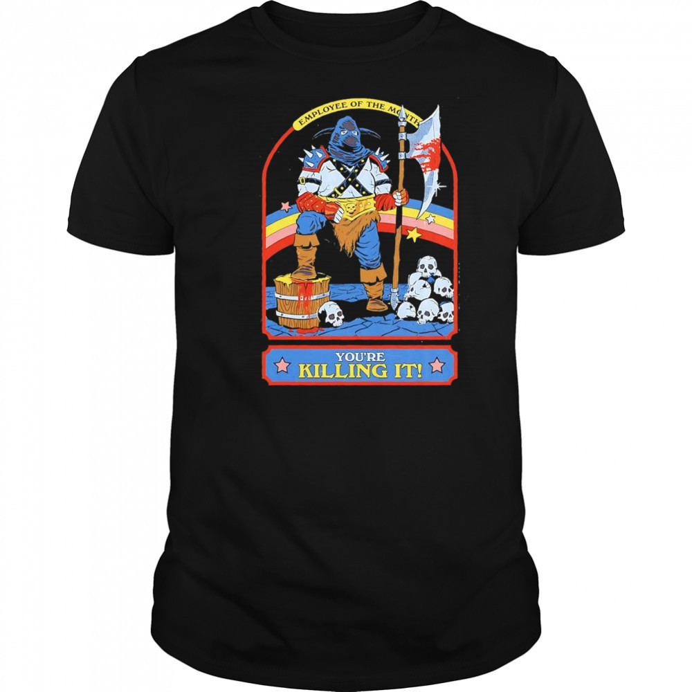 Employee of the month you’re killing it shirt