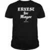 Ernest For Mayor T-Shirt