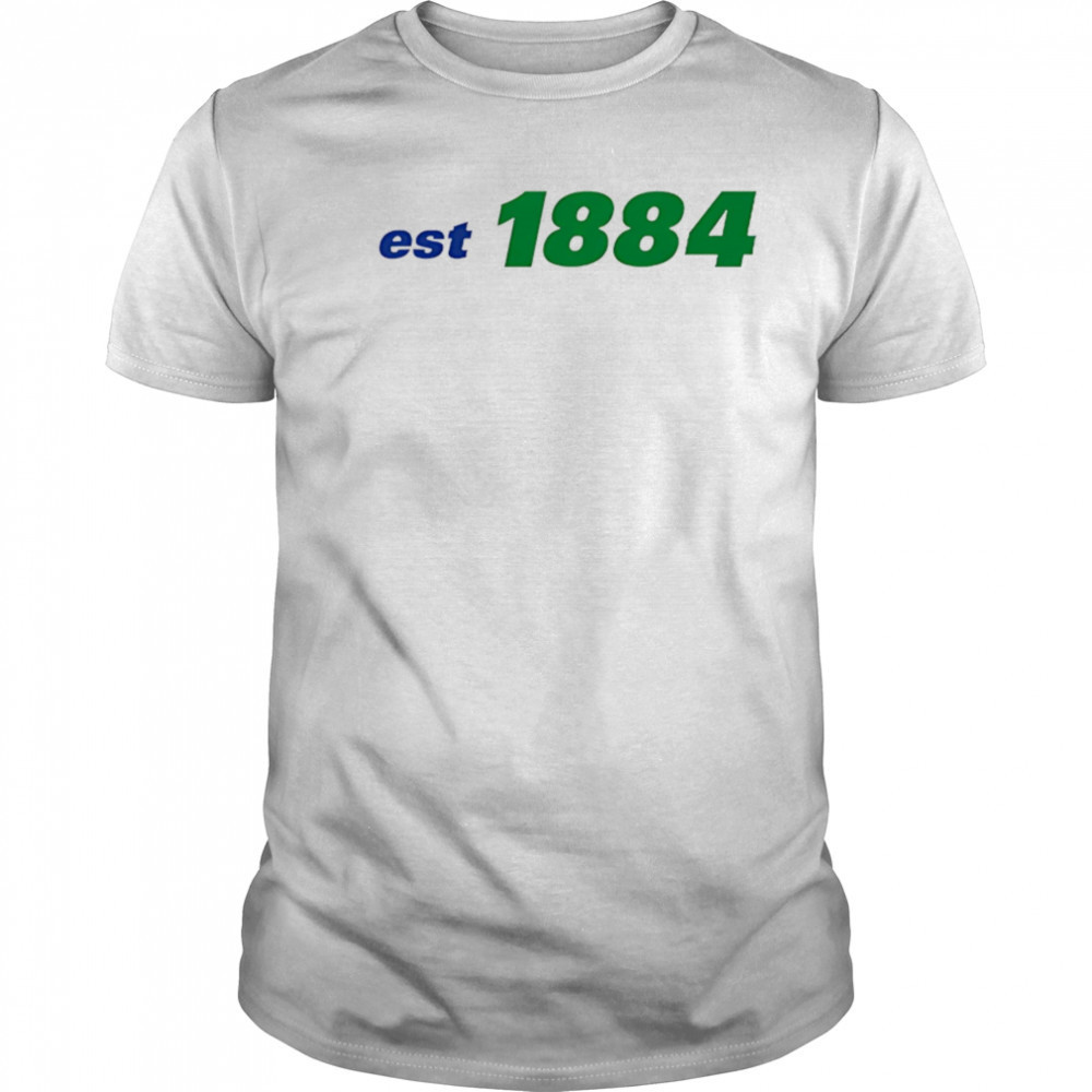 Est 1884 shirt