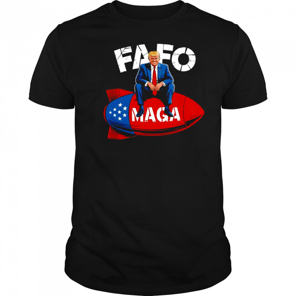 FAFO Funny Trump shirt