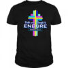 Faith and Strength to Endure shirt