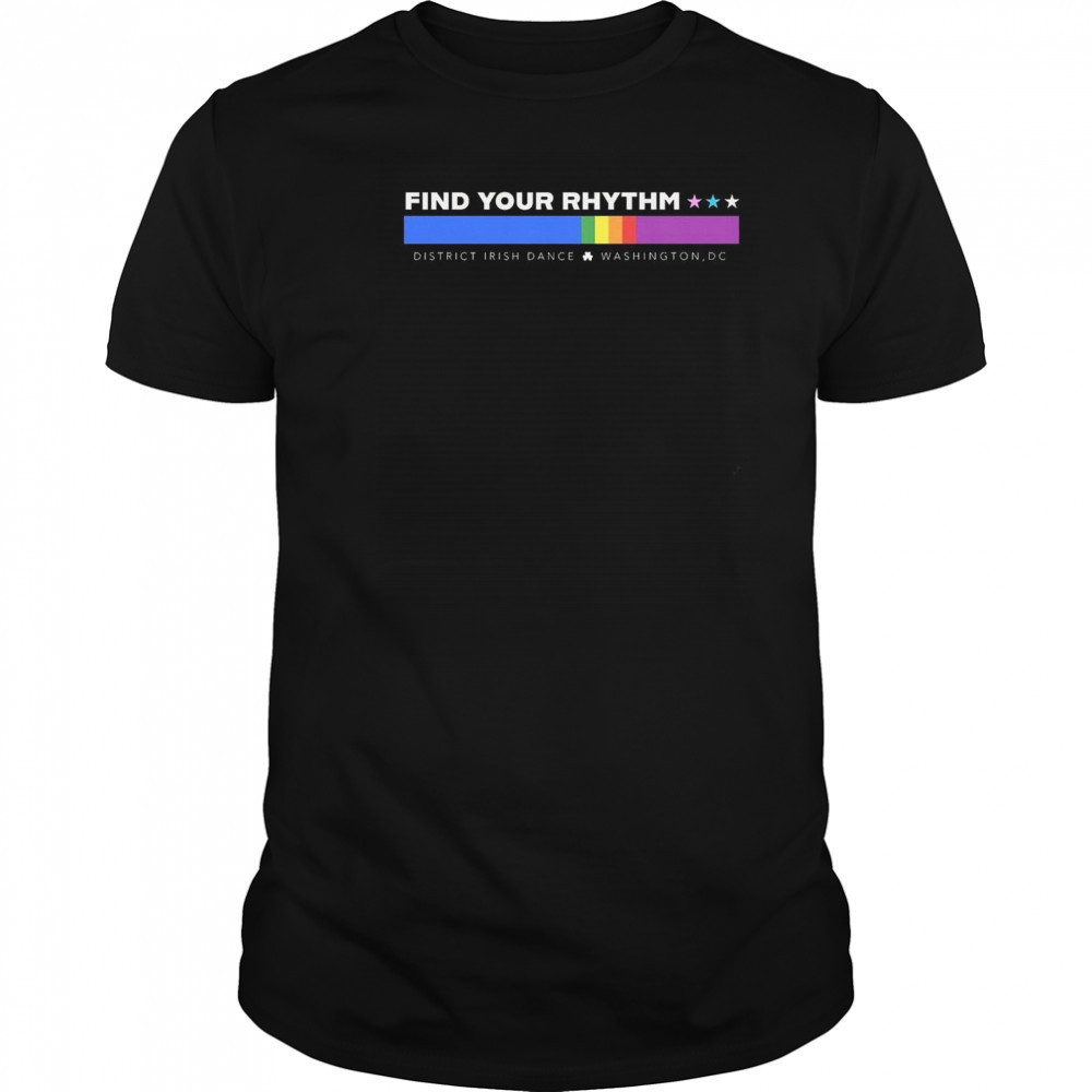 Find Your Rhythm District Irish Dance Pride 2025 Shirt