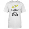 Gabbin’ about God shirt