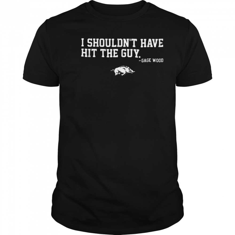 Gage Wood I shouldn’t have hit the guy Arkansas Baseball shirt