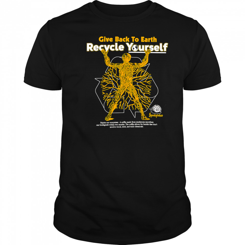 Give Back To Earth Recycle Yourself black shirt