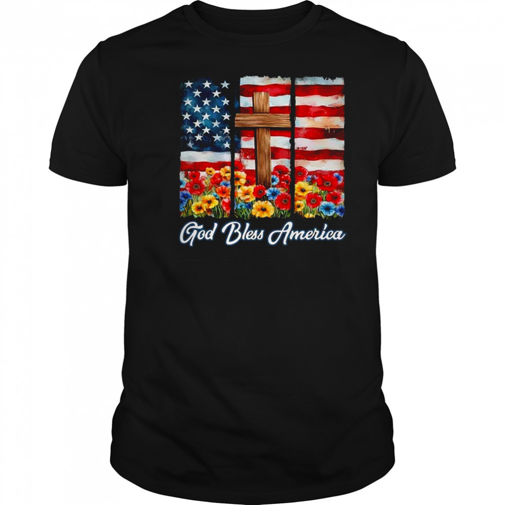 God Bless America Flag Cross Flowers Patriotic 4th Of July shirt