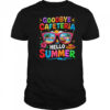 Goodbye Cafeteria Hello Summer End Of School Year Lunch Lady shirt