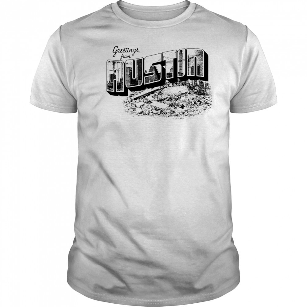 Greetings From Austin T-shirt
